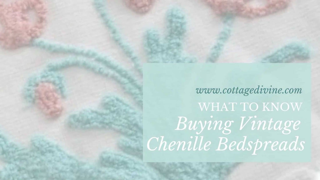 The Smart Buyer's Guide to Purchasing Vintage Chenille Bedspreads
