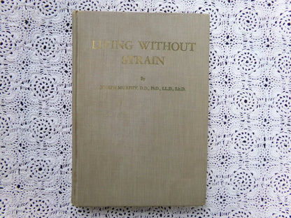 Living Without Strain SIGNED Joseph Murphy 1959 1st Ed? Rare Willing Publishing