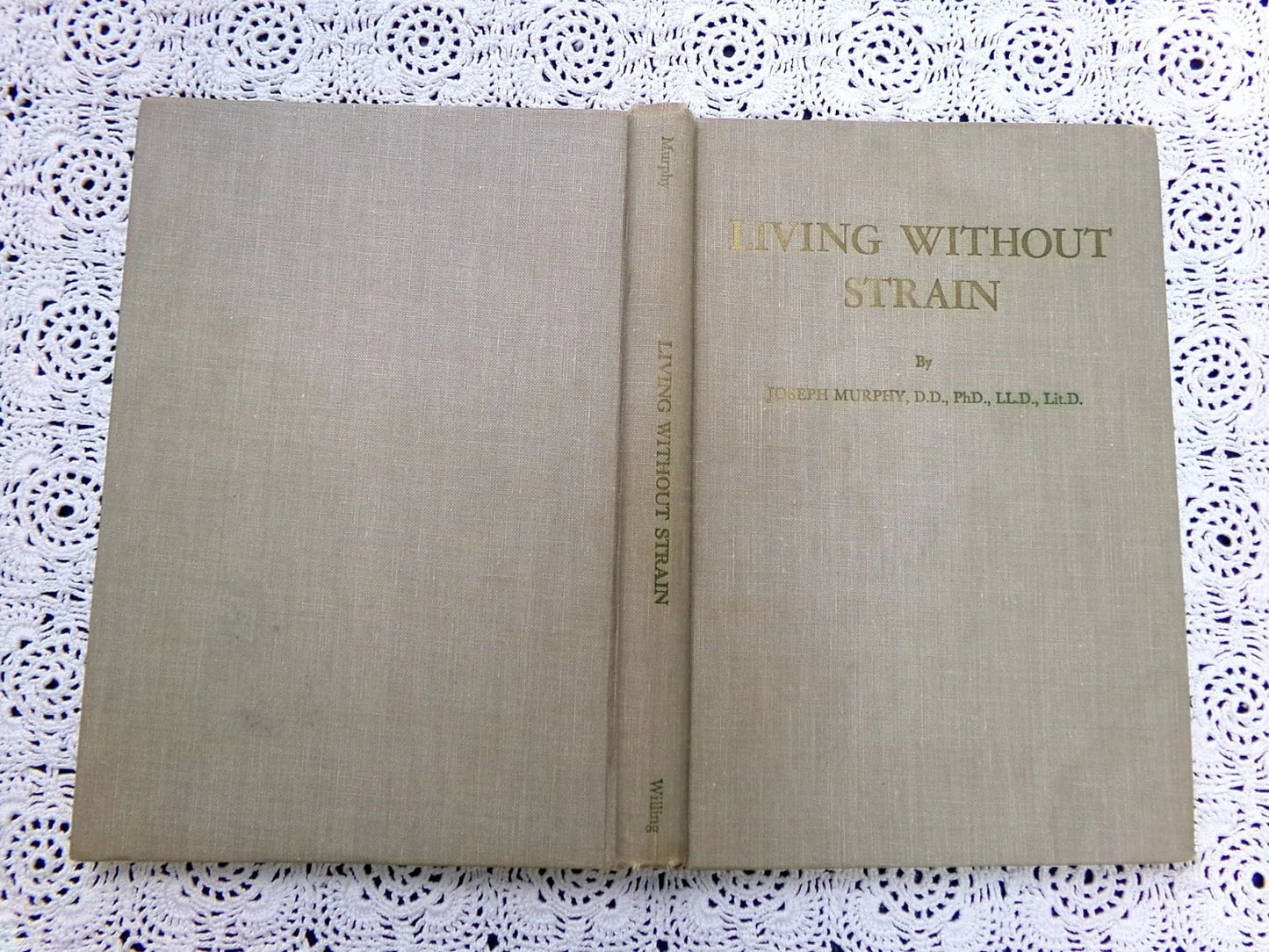 Living Without Strain SIGNED Joseph Murphy 1959 1st Ed? Rare Willing Publishing