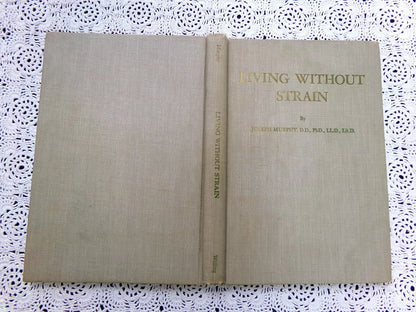 Living Without Strain SIGNED Joseph Murphy 1959 1st Ed? Rare Willing Publishing